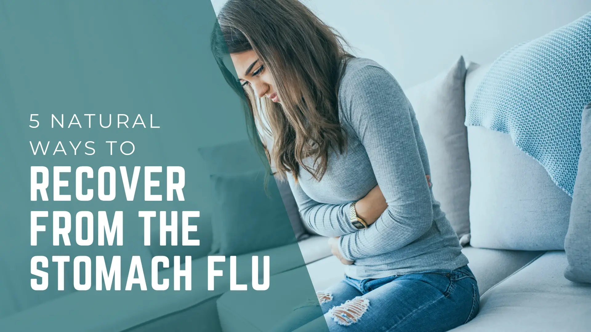 Blog banner with text of blog post - 5 Natural Ways to Recover from the Stomach Flu
