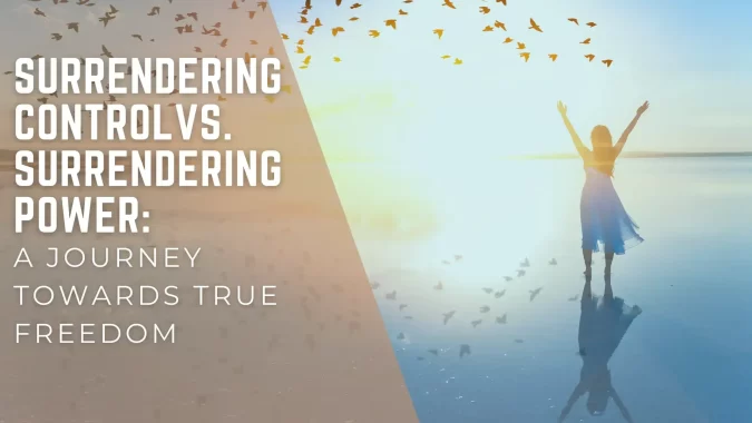 Blog Banner for MindBodyComplete blog titled Surrendering Control vs. Surrendering Power: A Journey Towards True Freedom