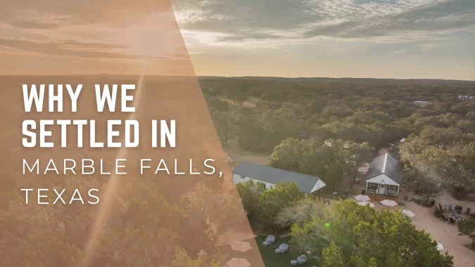 Why We Settled in Marble Falls, Texas Image of The Retreat Ranch in Marble Falls Texas