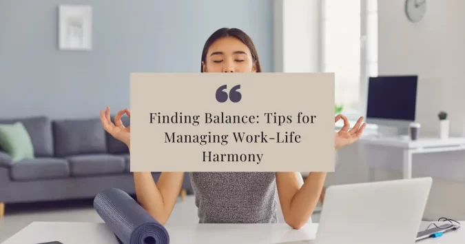 Managing Work-Life Balance