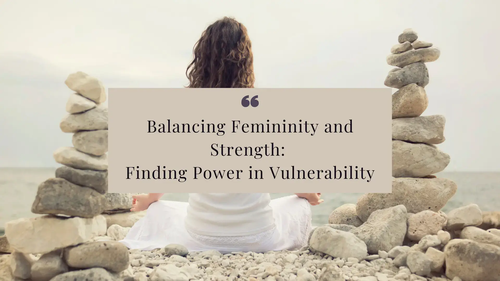 MBC Blog Post -34 Discover the power of balancing femininity and strength by embracing vulnerability. Learn how retreats create a safe space for women to reconnect with their inner resilience and embrace their authentic selves.