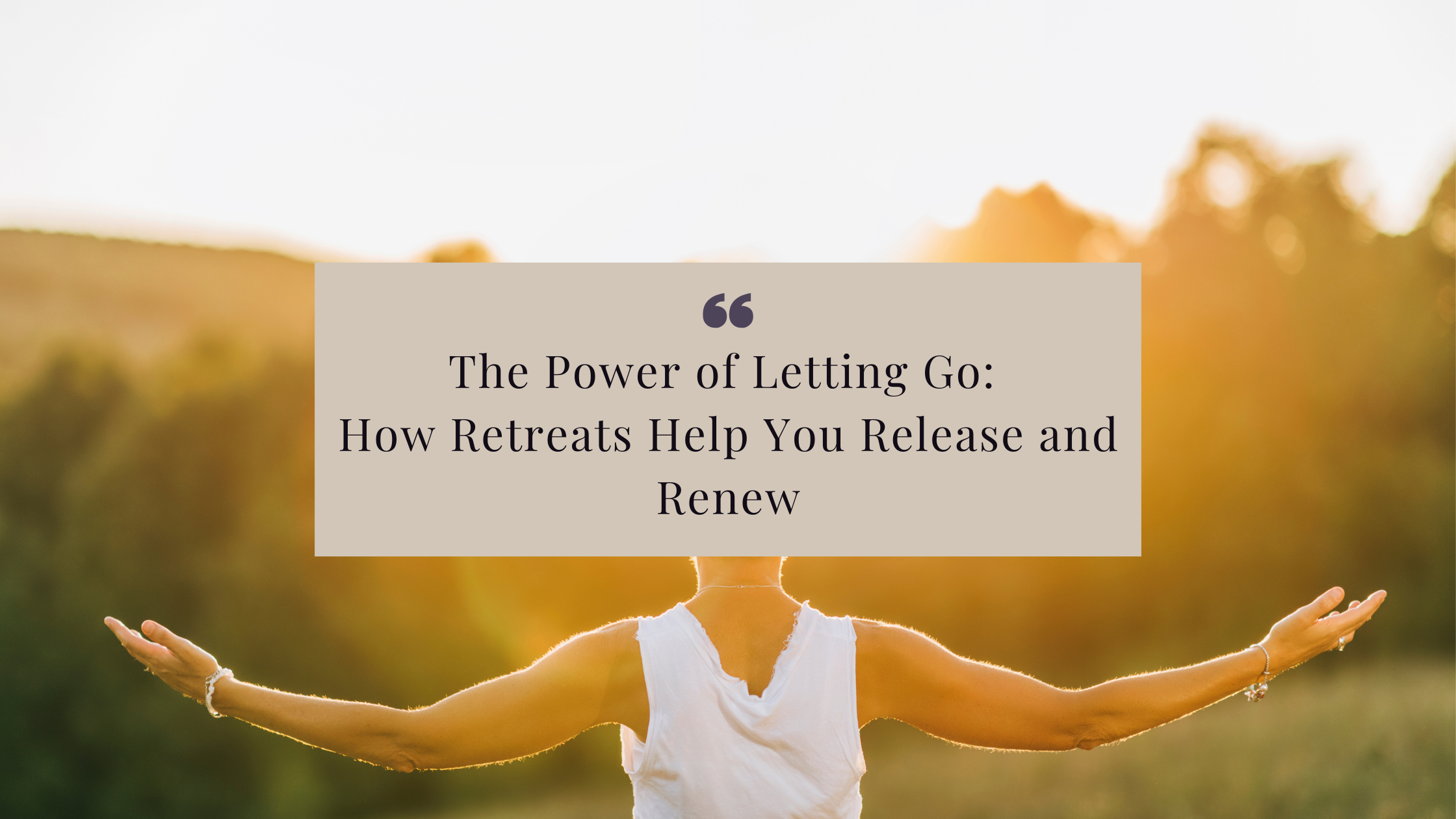 Discover the power of letting go during retreats. Learn how releasing past traumas, limiting beliefs, and emotional baggage can lead to personal transformation and a renewed sense of freedom