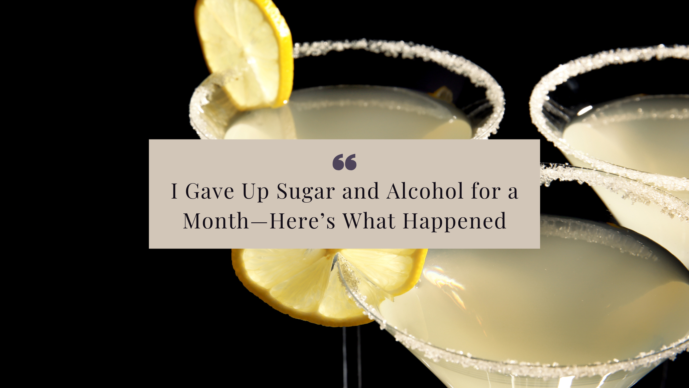 Discover what happened when I tried giving up sugar and alcohol for a month. Learn about my experience, key takeaways, and tips for optimizing your health in a way that works for YOU.