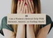 Can a Women's Retreat Help With Burnout, Anxiety, or Feeling Stuck?