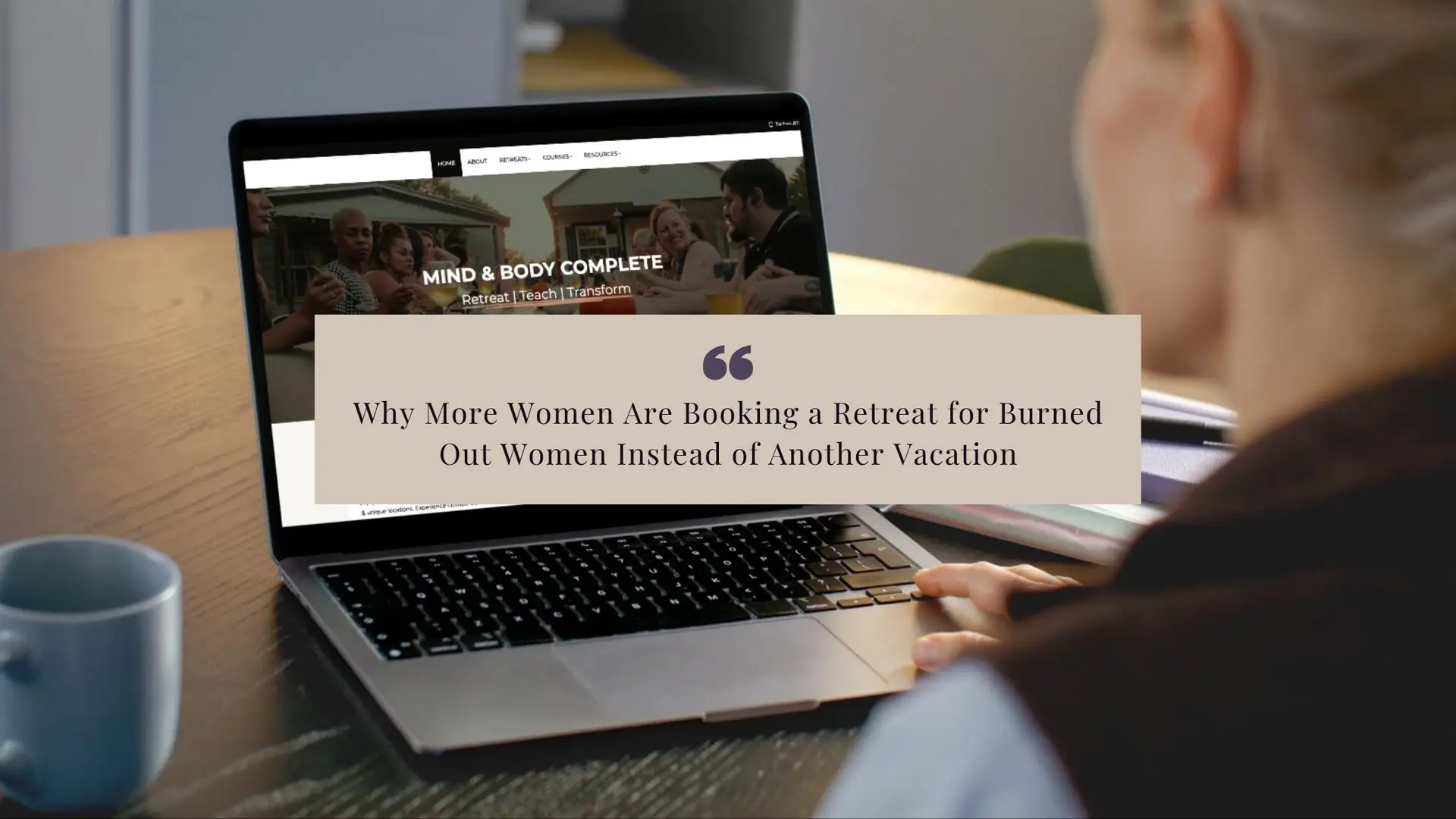 Why More Women Are Booking a Retreat for Burned Out Women Instead of Another Vacation